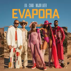 Iza - Evapora ft. Ciara & Major Lazer